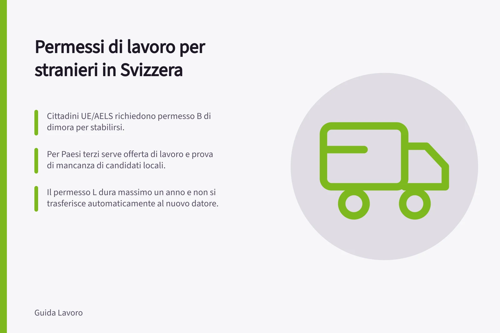 Permessi di lavoro per stranieri in Svizzera: Cittadini UE/AELS richiedono permesso B di dimora per stabilirsi.; Per Paesi terzi serve offerta di lavoro e prova di mancanza di candidati locali.; Il permesso L dura massimo un anno e non si trasferisce automaticamente al nuovo datore.